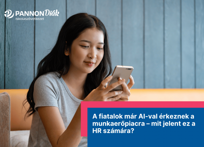 A fiatalok már a mesterséges intelligencia alkalmazásának képességével érkeznek a munkaerőpiacra, de mit jelent ez a HR számára?